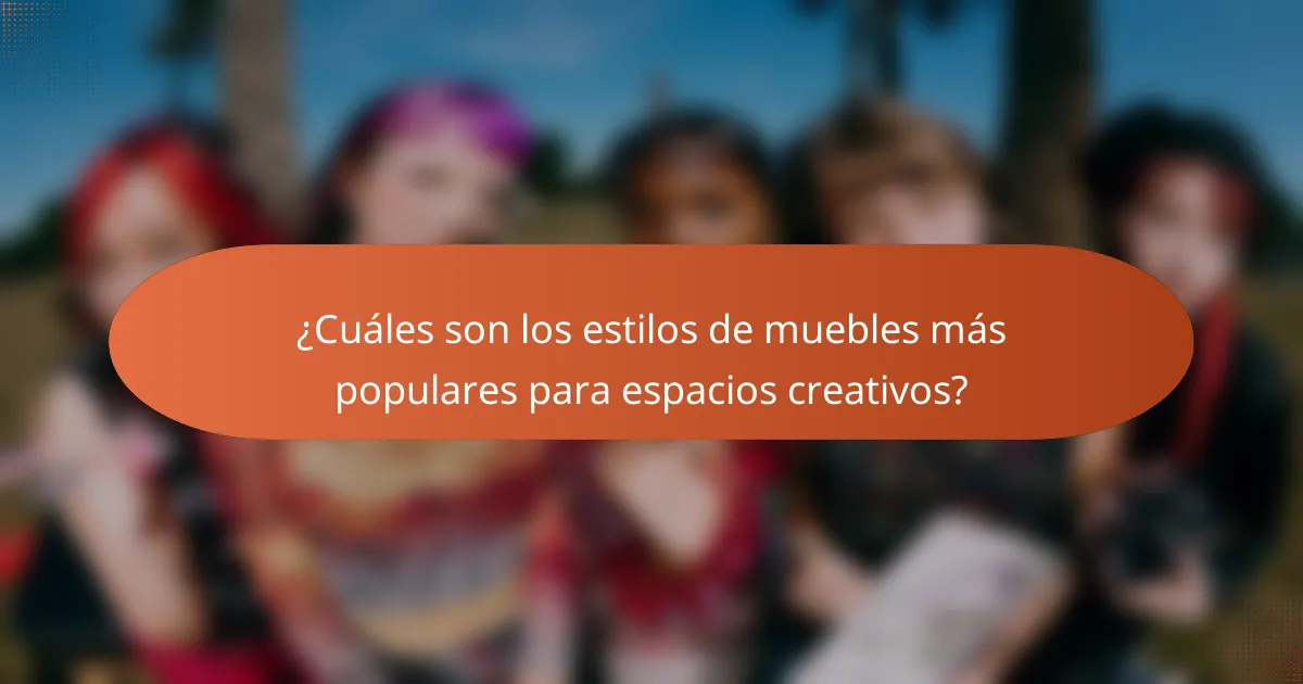 ¿Cuáles son los estilos de muebles más populares para espacios creativos?
