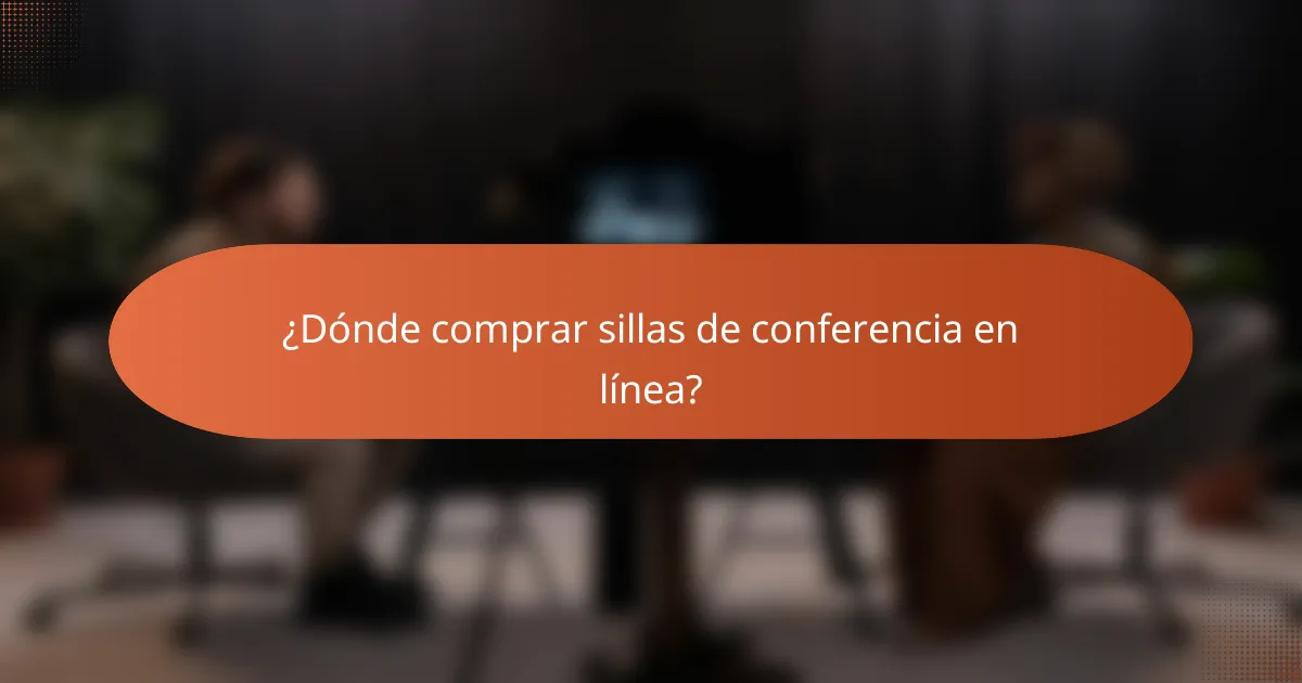 ¿Dónde comprar sillas de conferencia en línea?